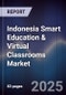 Indonesia Smart Education & Virtual Classrooms Market - Product Thumbnail Image