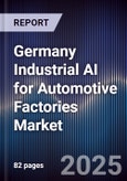 Germany Industrial AI for Automotive Factories Market- Product Image