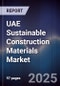 UAE Sustainable Construction Materials Market - Product Image