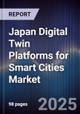 Japan Digital Twin Platforms for Smart Cities Market- Product Image