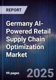Germany AI-Powered Retail Supply Chain Optimization Market- Product Image
