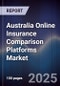 Australia Online Insurance Comparison Platforms Market - Product Thumbnail Image