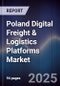 Poland Digital Freight & Logistics Platforms Market - Product Image