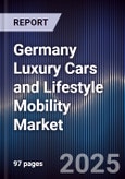 Germany Luxury Cars and Lifestyle Mobility Market- Product Image