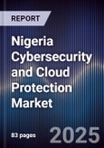 Nigeria Cybersecurity and Cloud Protection Market- Product Image