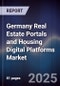 Germany Real Estate Portals and Housing Digital Platforms Market - Product Image