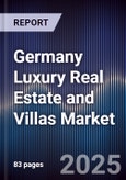 Germany Luxury Real Estate and Villas Market- Product Image