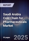 Saudi Arabia Cold Chain for Pharmaceuticals Market- Product Image