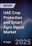 UAE Crop Protection and Smart Agro Inputs Market- Product Image