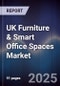 UK Furniture & Smart Office Spaces Market - Product Image