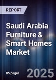 Saudi Arabia Furniture & Smart Homes Market- Product Image
