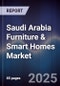 Saudi Arabia Furniture & Smart Homes Market - Product Image
