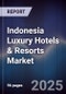 Indonesia Luxury Hotels & Resorts Market - Product Image