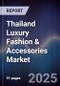 Thailand Luxury Fashion & Accessories Market - Product Image