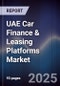 UAE Car Finance & Leasing Platforms Market - Product Image