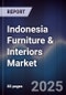Indonesia Furniture & Interiors Market - Product Image