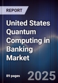 United States Quantum Computing in Banking Market- Product Image