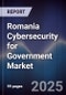 Romania Cybersecurity for Government Market - Product Thumbnail Image