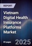 Vietnam Digital Health Insurance Platforms Market- Product Image