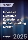 Indonesia Executive Education and Digital Upskilling Market- Product Image