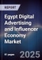 Egypt Digital Advertising and Influencer Economy Market - Product Image