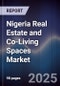 Nigeria Real Estate and Co-Living Spaces Market - Product Image