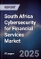 South Africa Cybersecurity for Financial Services Market - Product Image