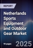Netherlands Sports Equipment and Outdoor Gear Market- Product Image