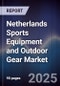 Netherlands Sports Equipment and Outdoor Gear Market - Product Thumbnail Image