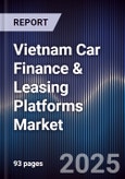 Vietnam Car Finance & Leasing Platforms Market- Product Image