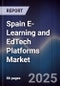 Spain E-Learning and EdTech Platforms Market - Product Image