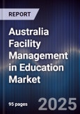 Australia Facility Management in Education Market- Product Image