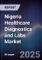 Nigeria Healthcare Diagnostics and Labs Market - Product Thumbnail Image