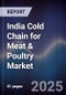 India Cold Chain for Meat & Poultry Market - Product Image