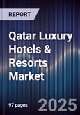 Qatar Luxury Hotels & Resorts Market- Product Image