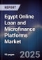Egypt Online Loan and Microfinance Platforms Market - Product Image