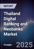 Thailand Digital Banking and Neobanks Market- Product Image
