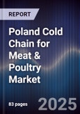 Poland Cold Chain for Meat & Poultry Market- Product Image