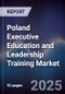 Poland Executive Education and Leadership Training Market - Product Image