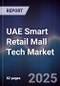UAE Smart Retail Mall Tech Market - Product Thumbnail Image
