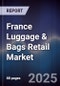 France Luggage & Bags Retail Market - Product Image