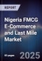 Nigeria FMCG E-Commerce and Last Mile Market - Product Image