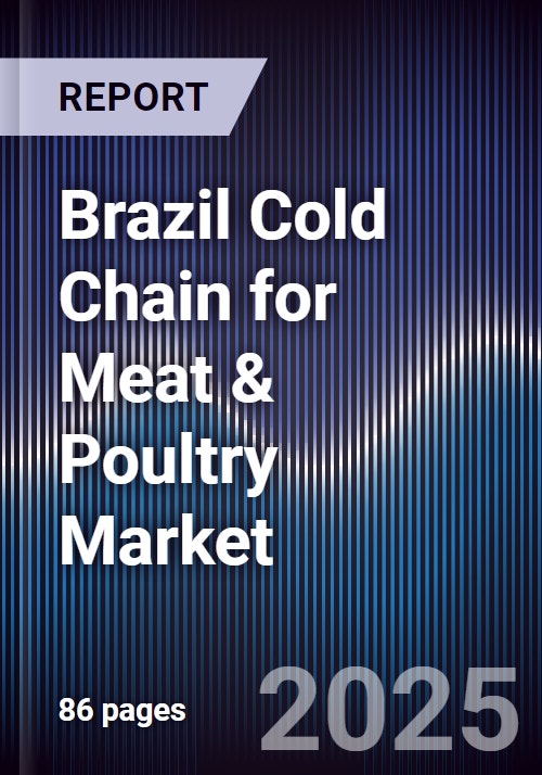 Brazil Cold Chain for Meat & Poultry Market