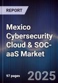 Mexico Cybersecurity Cloud & SOC-aaS Market- Product Image