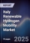 Italy Renewable Hydrogen Mobility Market - Product Thumbnail Image