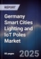 Germany Smart Cities Lighting and IoT Poles Market - Product Thumbnail Image
