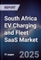 South Africa EV Charging and Fleet SaaS Market - Product Image