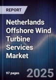 Netherlands Offshore Wind Turbine Services Market- Product Image