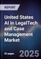 United States AI in LegalTech and Case Management Market - Product Image