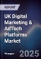 UK Digital Marketing & AdTech Platforms Market - Product Image